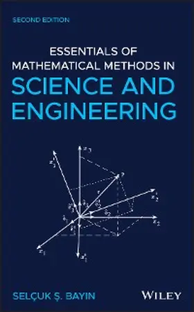 Bayin | Essentials of Mathematical Methods in Science and Engineering | E-Book | sack.de