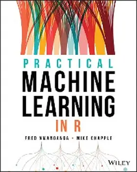 Nwanganga / Chapple | Practical Machine Learning in R | E-Book | www2.sack.de