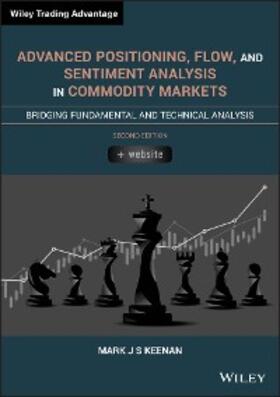 Keenan |  Advanced Positioning, Flow, and Sentiment Analysis in Commodity Markets | eBook | Sack Fachmedien
