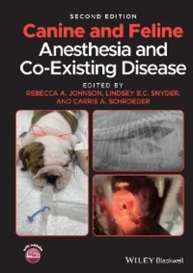 Johnson / Snyder / Schroeder | Canine and Feline Anesthesia and Co-Existing Disease | E-Book | sack.de