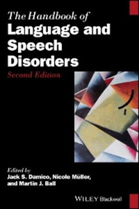 Damico / Müller / Ball | The Handbook of Language and Speech Disorders | E-Book | sack.de