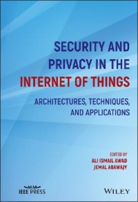 Awad / Abawajy |  Security and Privacy in the Internet of Things | eBook | Sack Fachmedien