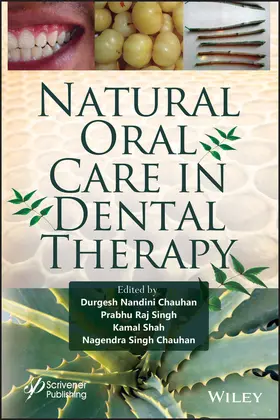 Chauhan / Singh / Shah |  Natural Oral Care in Dental Therapy | Buch |  Sack Fachmedien