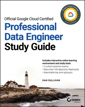 Sullivan |  Official Google Cloud Certified Professional Data Engineer Study Guide | Buch |  Sack Fachmedien