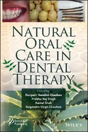 Chauhan / Singh / Shah |  Natural Oral Care in Dental Therapy | eBook | Sack Fachmedien