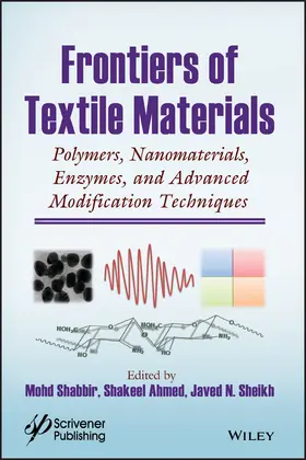 Shabbir / Ahmed / Sheikh |  Frontiers of Textile Materials | Buch |  Sack Fachmedien