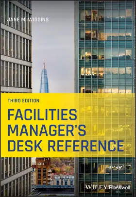 Wiggins | Facilities Manager's Desk Reference | Buch | 978-1-119-63359-4 | sack.de