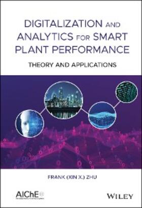 Zhu | Digitalization and Analytics for Smart Plant Performance | E-Book | www2.sack.de