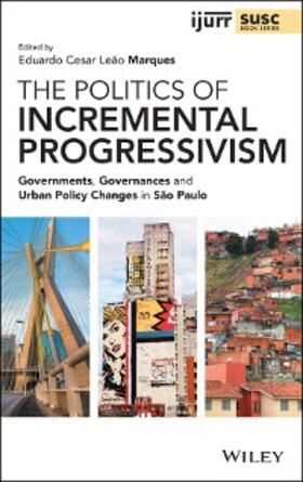 Cesar Leao Marques |  The Politics of Incremental Progressivism | eBook | Sack Fachmedien