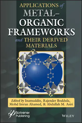 Inamuddin / Boddula / Ahamed | Applications of Metal-Organic Frameworks and Their Derived Materials | Buch | 978-1-119-65098-0 | sack.de