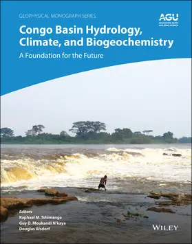 Tshimanga / Moukandi N'kaya / Alsdorf | Congo Basin Hydrology, Climate, and Biogeochemistry | Buch | 978-1-119-65697-5 | sack.de