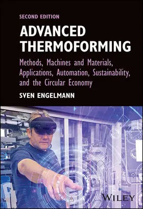 Engelmann | Advanced Thermoforming | Buch | 978-1-119-66605-9 | www2.sack.de