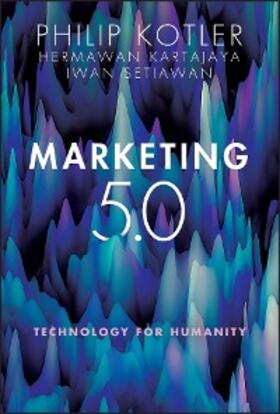 Kotler / Kartajaya / Setiawan |  Marketing 5.0 | eBook | Sack Fachmedien