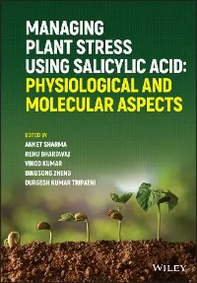 Sharma / Bhardwaj / Kumar |  Managing Plant Stress Using Salicylic Acid | eBook | Sack Fachmedien