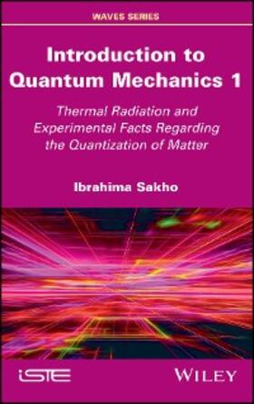 Sakho |  Introduction to Quantum Mechanics 1 | eBook | Sack Fachmedien