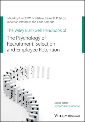 Goldstein / Pulakos / Passmore | The Wiley Blackwell Handbook of the Psychology of Recruitment, Selection and Employee Retention | Buch | 978-1-119-67364-4 | sack.de