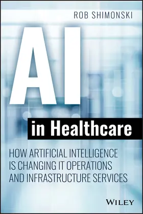 Shimonski |  AI in Healthcare | Buch |  Sack Fachmedien