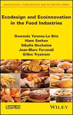 Yannou-Le Bris / Serhan / Duchaine |  Ecodesign and Ecoinnovation in the Food Industries | eBook | Sack Fachmedien