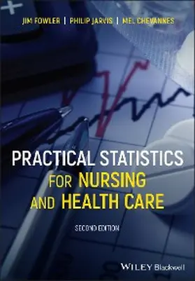 Fowler / Jarvis / Chevannes |  Practical Statistics for Nursing and Health Care | eBook | Sack Fachmedien