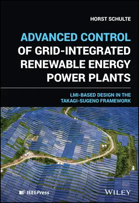 Schulte |  Advanced Control of Grid-Integrated Renewable Energy Power Plants | Buch |  Sack Fachmedien
