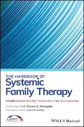 Wampler / McWey | The Handbook of Systemic Family Therapy, Volume 2, Systemic Family Therapy with Children and Adolescents | E-Book | sack.de