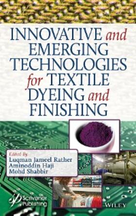 Rather / Haji / Shabbir |  Innovative and Emerging Technologies for Textile Dyeing and Finishing | eBook | Sack Fachmedien