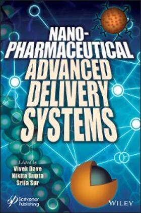 Dave / Gupta / Sur |  Nanopharmaceutical Advanced Delivery Systems | eBook | Sack Fachmedien