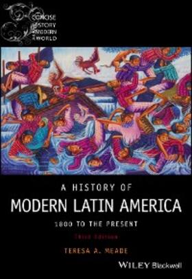 Meade |  A History of Modern Latin America | eBook | Sack Fachmedien