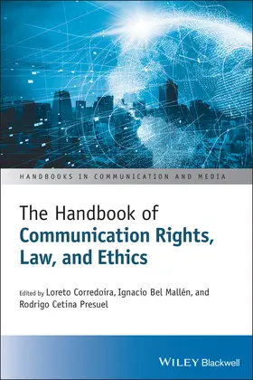 Corredoira / Bel Mallen / Cetina Presuel |  The Handbook of Communication Rights, Law, and Ethics | Buch |  Sack Fachmedien