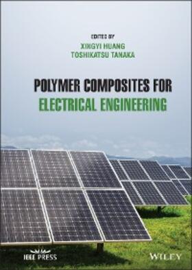 Huang / Tanaka |  Polymer Composites for Electrical Engineering | eBook | Sack Fachmedien