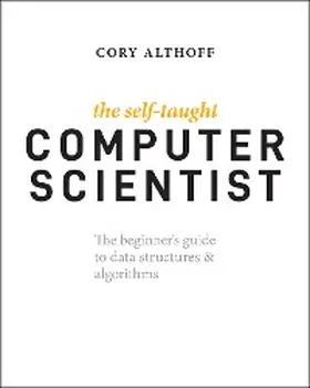 Althoff |  The Self-Taught Computer Scientist | eBook | Sack Fachmedien