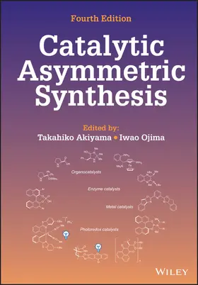 Ojima / Akiyama |  Catalytic Asymmetric Synthesis | Buch |  Sack Fachmedien