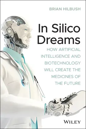 Hilbush |  In Silico Dreams | Buch |  Sack Fachmedien