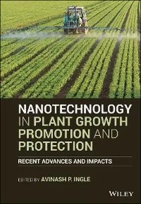 Ingle |  Nanotechnology in Plant Growth Promotion and Protection | eBook | Sack Fachmedien