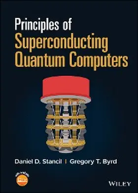 Stancil / Byrd |  Principles of Superconducting Quantum Computers | eBook | Sack Fachmedien