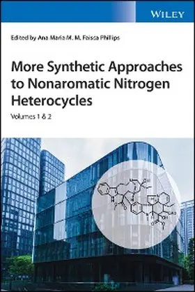 Faisca Phillips |  More Synthetic Approaches to Nonaromatic Nitrogen Heterocycles, 2 Volume Set | eBook | Sack Fachmedien