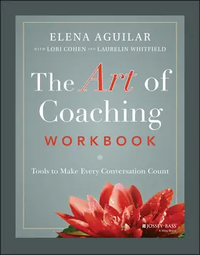 Aguilar / Cohen / Whitfield |  The Art of Coaching Workbook | Buch |  Sack Fachmedien