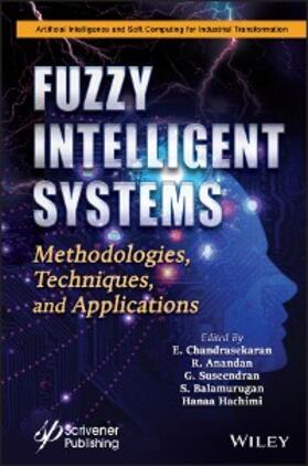 Chandrasekaran / Anandan / Suseendran |  Fuzzy Intelligent Systems | eBook | Sack Fachmedien