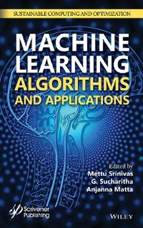 Srinivas / Sucharitha / Matta |  Machine Learning Algorithms and Applications | eBook | Sack Fachmedien