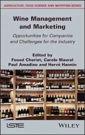 Cheriet / Maurel / Amadieu |  Wine Management and Marketing Opportunities for Companies and Challenges for the Industry | eBook | Sack Fachmedien