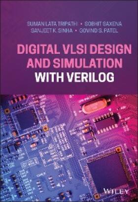 Lata Tripathi / Saxena / Sinha | Digital VLSI Design and Simulation with Verilog | E-Book | sack.de