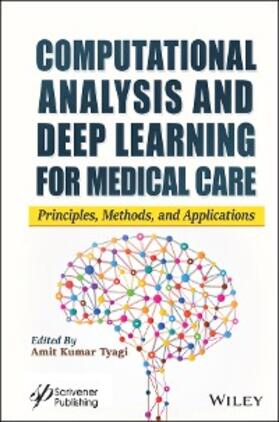 Tyagi |  Computational Analysis and Deep Learning for Medical Care | eBook | Sack Fachmedien
