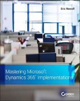 Newell |  Mastering Microsoft Dynamics 365 Implementations | eBook | Sack Fachmedien