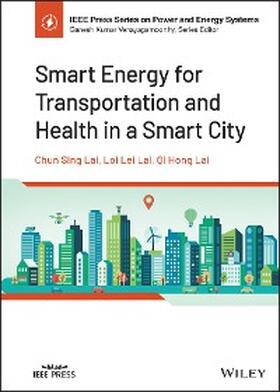 Lai |  Smart Energy for Transportation and Health in a Smart City | eBook | Sack Fachmedien