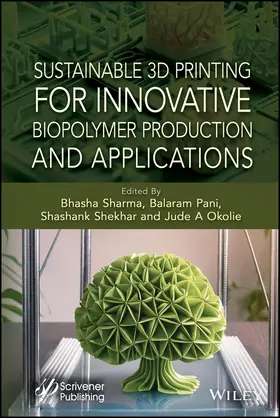 Sharma / Pani / Shekhar |  Sustainable 3D Printing for Innovative Biopolymer Production and Applications | Buch |  Sack Fachmedien