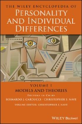 Carducci / Nave |  The Wiley Encyclopedia of Personality and Individual Differences, Volume 1, Models and Theories | eBook | Sack Fachmedien