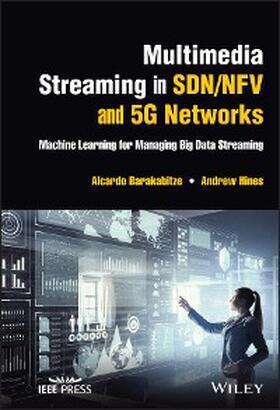 Barakabitze / Hines |  Multimedia Streaming in SDN/NFV and 5G Networks | eBook | Sack Fachmedien