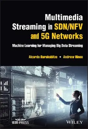 Barakabitze / Hines |  Multimedia Streaming in SDN/NFV and 5G Networks | eBook | Sack Fachmedien