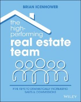 Icenhower |  The High-Performing Real Estate Team | eBook | Sack Fachmedien