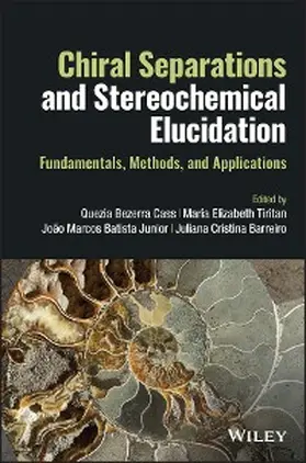 Cass / Tiritan / Batista Junior |  Chiral Separations and Stereochemical Elucidation | eBook | Sack Fachmedien